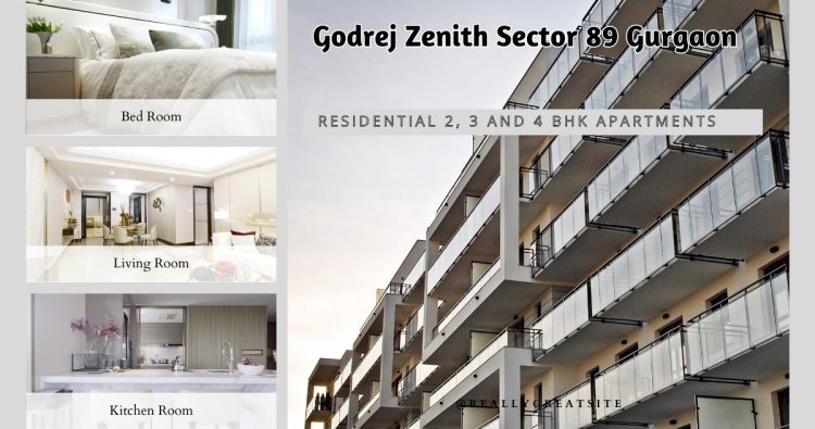 Godrej Zenith Sector 89 Gurgaon : Luxury Apartments Overview