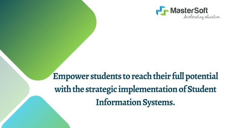 Maximizing Student Potential: Leveraging Student Information Systems for Academic Success