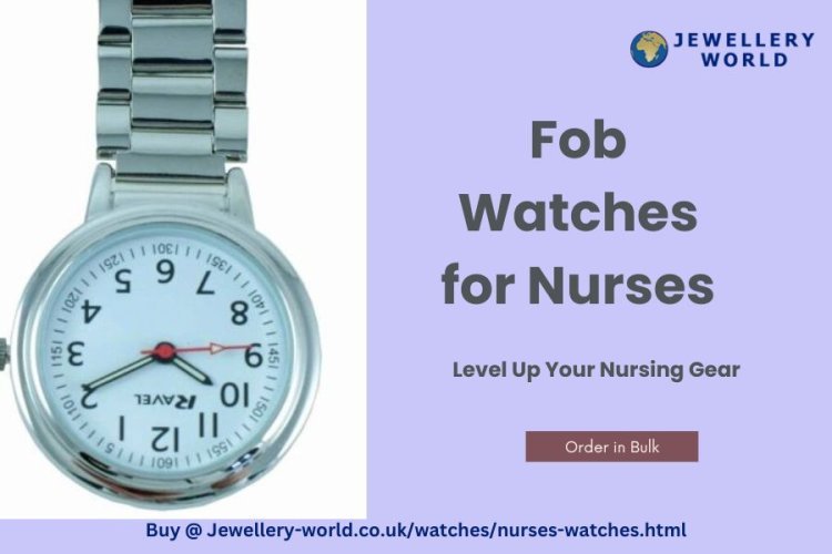 Stylish and Sanitary Fob Watches for Medical Professionals