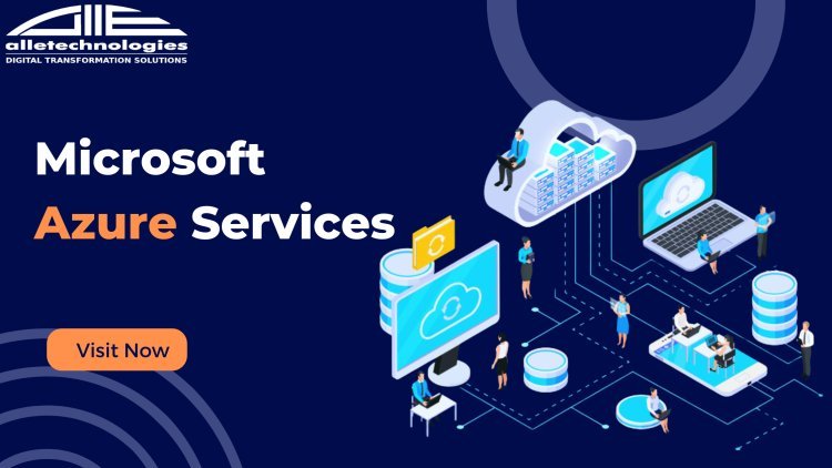 Elevate Your Business with Microsoft Azure Services