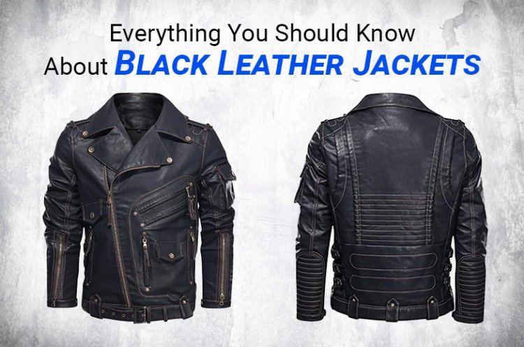Everything You Should Know About Black Leather Jackets