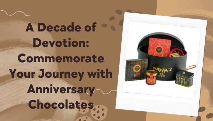 A Decade of Devotion: Commemorate Your Journey with Anniversary Chocolates