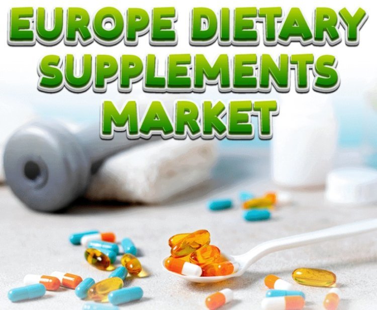 Europe Dietary Supplements Market Size, Share & Analysis