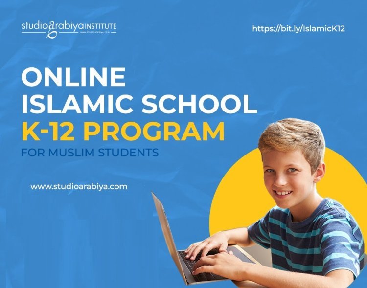 Enriching Education: A Deep Dive into Online Islamic Schools (K-12)