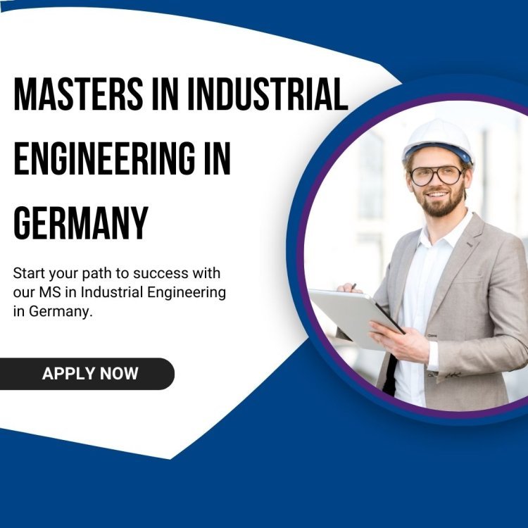 MS in Industrial Engineering in Germany