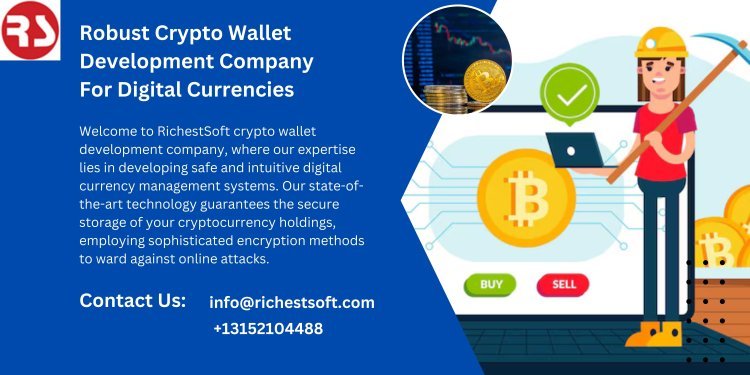 Robust Crypto Wallet Development Company For Digital Currencies