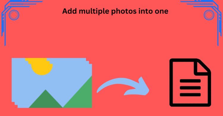 How to Combine Multiple Photos Into One for Free? Expert Guide!