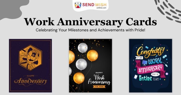 The Impact of Work Anniversary Cards: Fostering a Culture of Appreciation and Retention