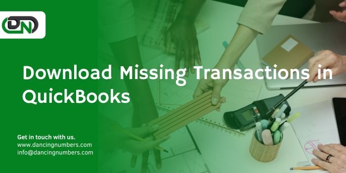 Download Missing Transactions in QuickBooks