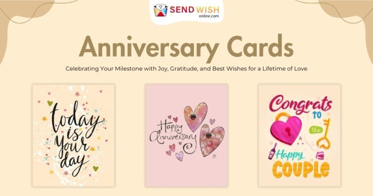 The Enduring Tradition of Anniversary Cards