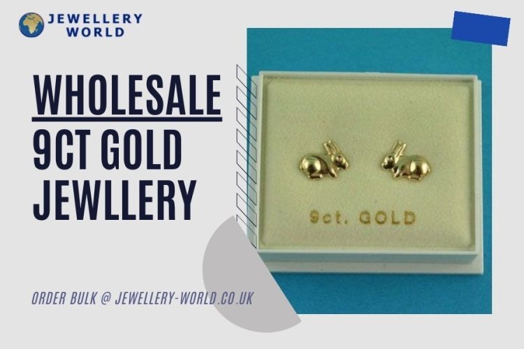Wholesale 9ct Gold Jewellery: Best Deals & Quality Assurance