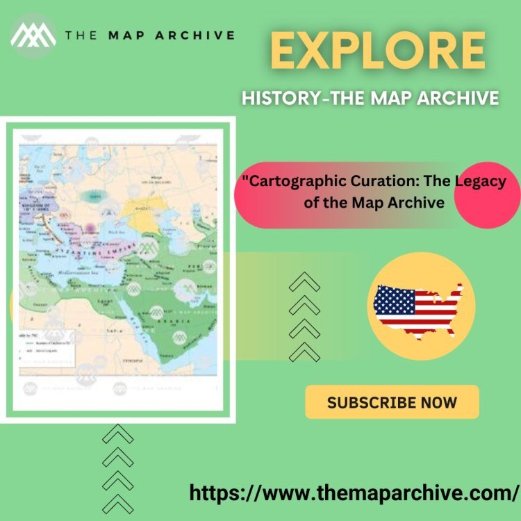 Navigating Time and Space: Exploring the Depths of Map Archives