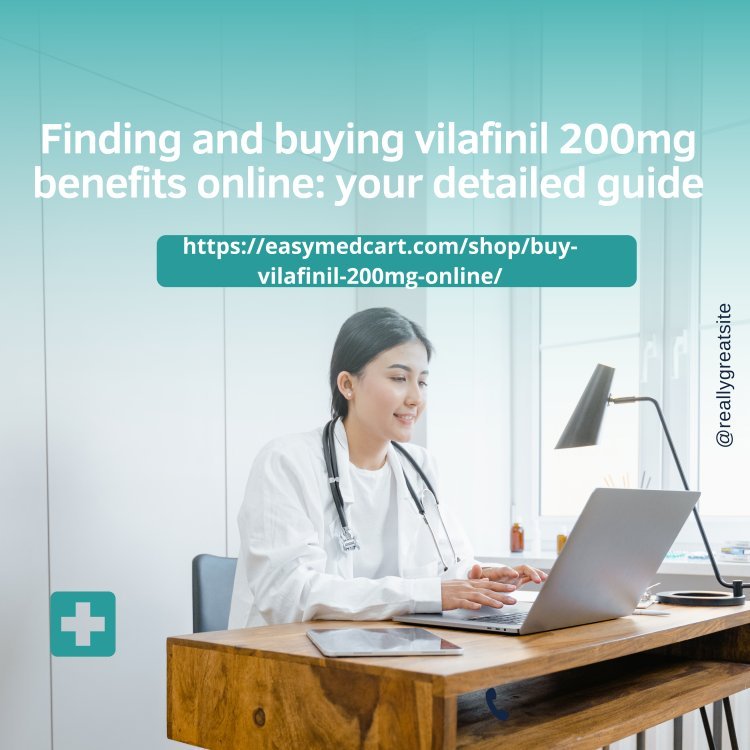 Finding and buying vilafinil 200mg benefits online: your detailed guide