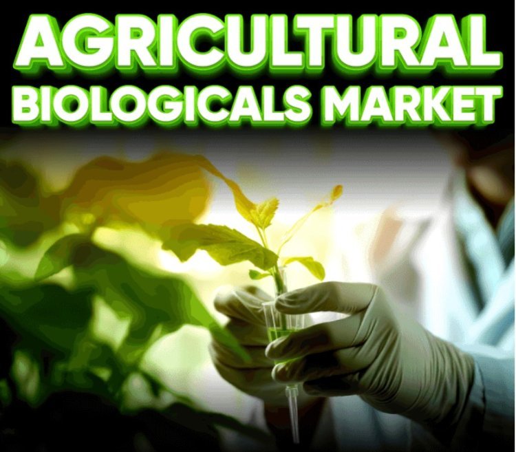 Agricultural Biologicals Market Size, Share, Trends & Research Report 2032