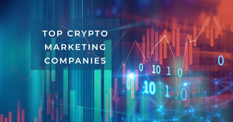 Top 5 Crypto Marketing Companies: Pioneers in Navigating the Digital Frontier