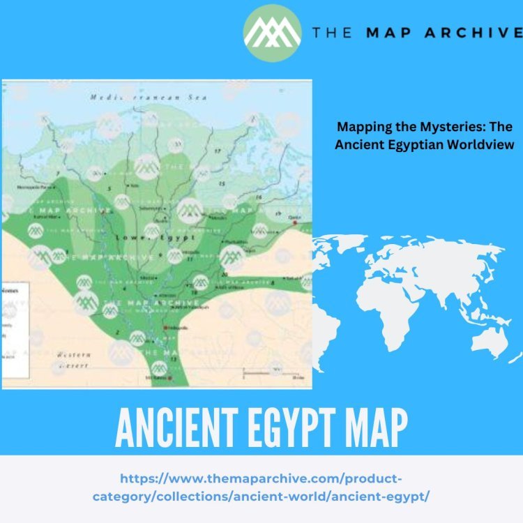 Exploring the Maps of Ancient Egypt: A Journey Through Time and Space