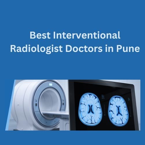 Discover the Best Interventional Radiologist Doctors in Pune at Noble Hospitals
