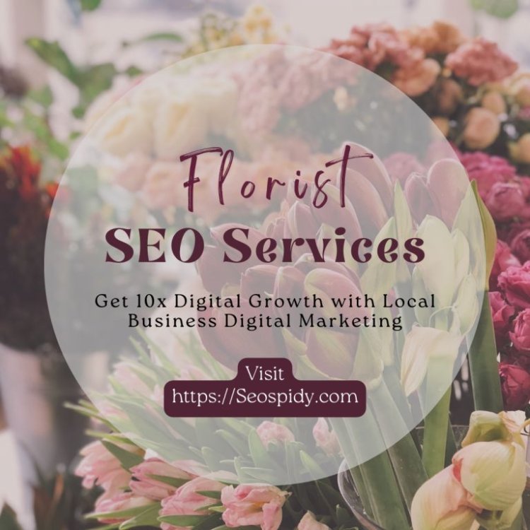 Top SEO Tips for Florists to Stand Out in Search Engines