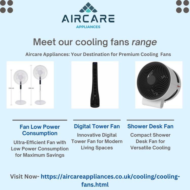 Beat the Heat with Aircare Appliances' Cooling Fans