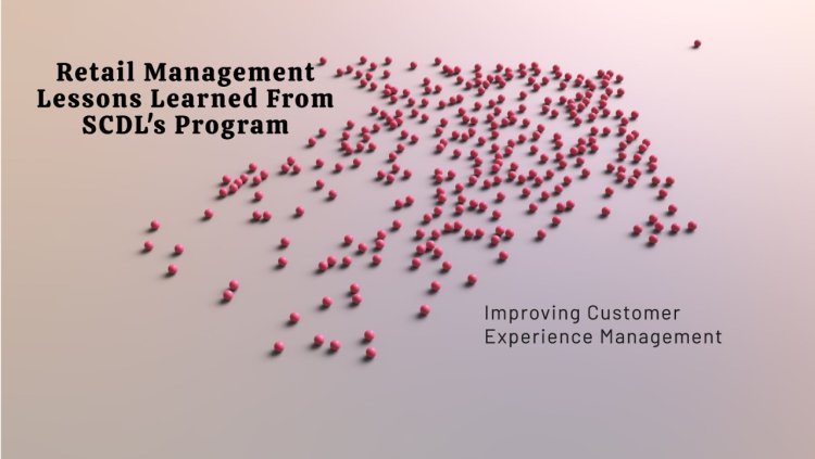 Customer Experience Management: Lessons Learned from SCDL's Program