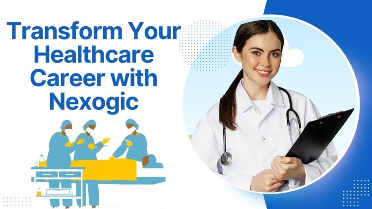How Can You Stay Updated on Healthcare Job Alerts with Nexogic in Hyderabad?