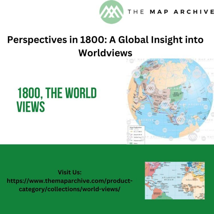 Explore the World of 1800: Detailed Historical Maps Now Available at the Map Archive"