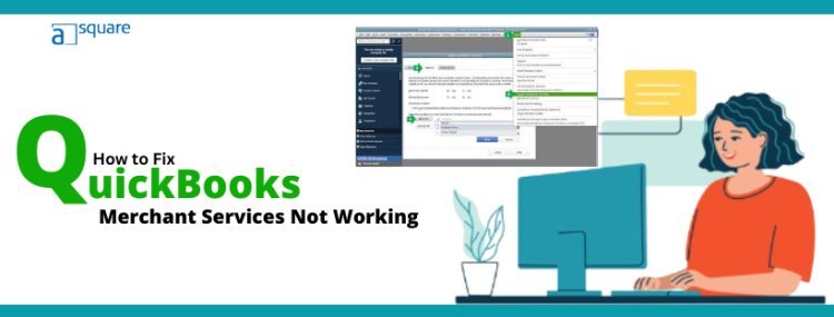 Troubleshooting QuickBooks Merchant Services Not Working Issue