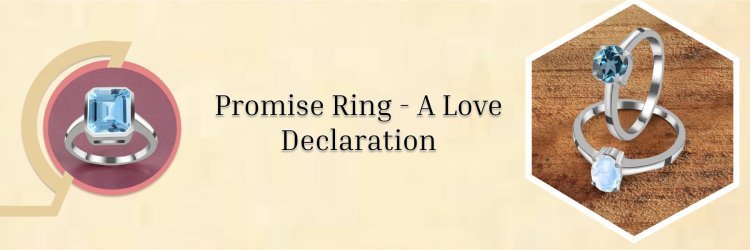 Choosing the Perfect Promise Ring: A Buyer's Guide