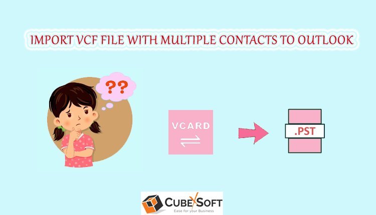 How Do I Open a VCF File in Outlook?