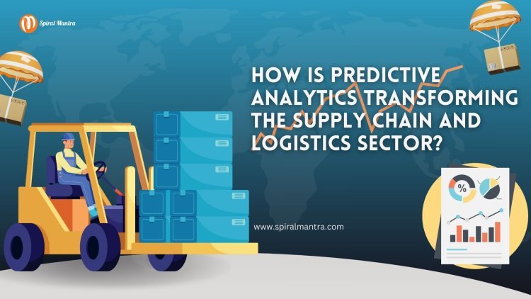 How is Predictive Analytics transforming the Supply Chain and Logistics Sector?