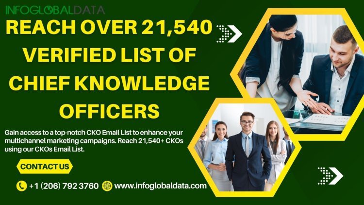 Navigating Leadership: Engaging Chief Knowledge Officers with Precision Using CKO Email List