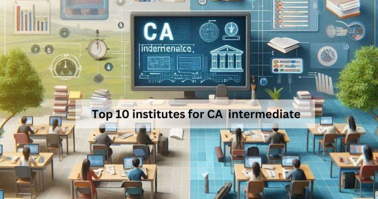 Top 10 Institute for CA  Intermediate in India