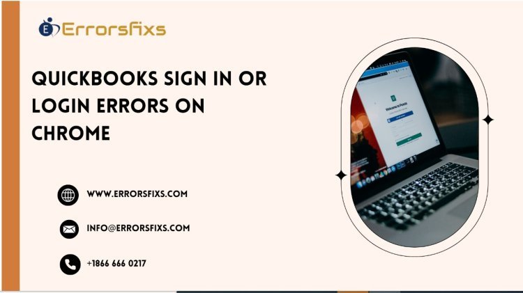 QuickBooks Sign-in or Login Errors on Chrome