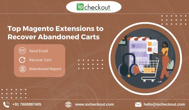 Recover Abandoned Carts with IoCheckout for Magento