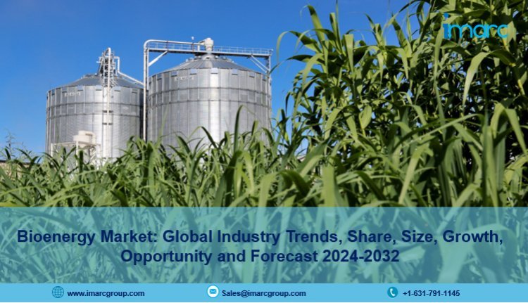 Bioenergy Market Share, Scope, Growth And Forecast 2024-2032