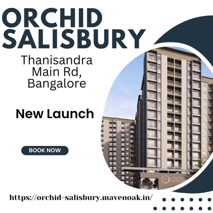 Orchid Salisbury: A New Standard of Luxury Living in Bangalore