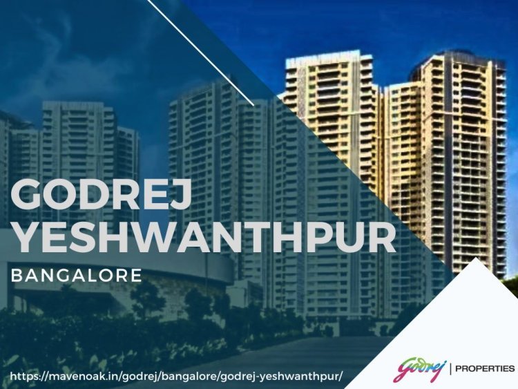 Embrace a Serene Lifestyle at Godrej Yeshwanthpur Apartments in West Bangalore