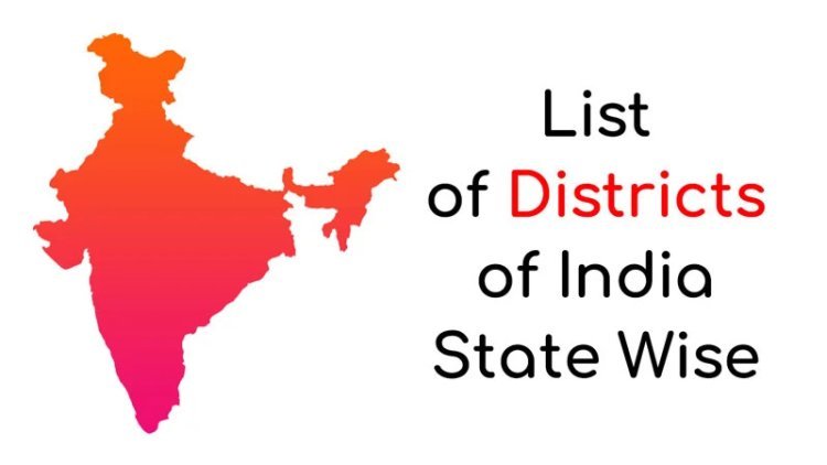 How Many Districts in India in 2024? Overview by Letsdiskuss