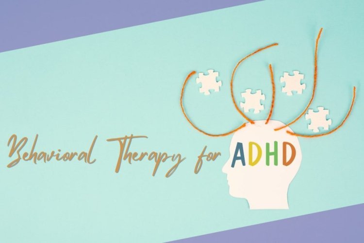 The Future of Therapy for ADHD: Innovative Techniques to Watch For