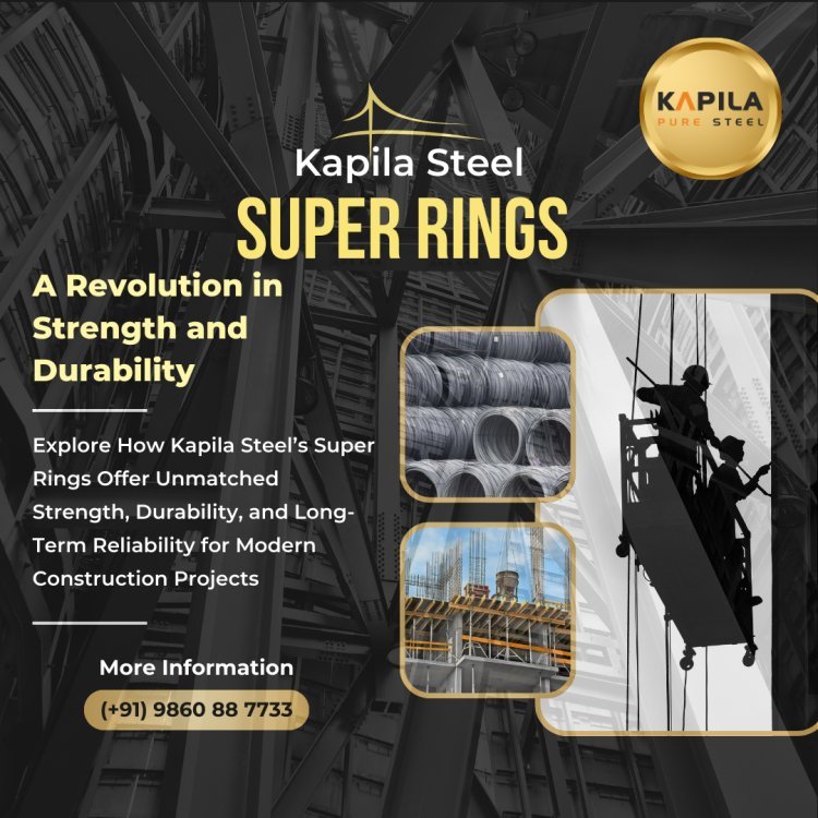 Kapila Steel Super Rings: Ultimate Strength & Durability