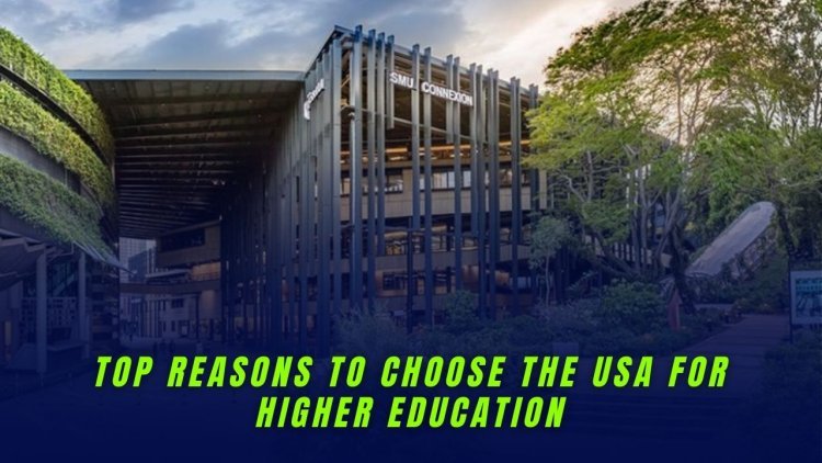 Top Reasons to Choose the USA for Higher Education