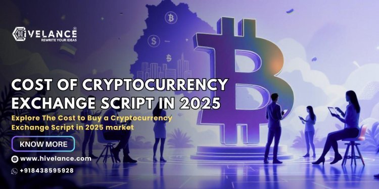 How Much Does It Cost to Develop a Crypto Exchange Script in 2025?