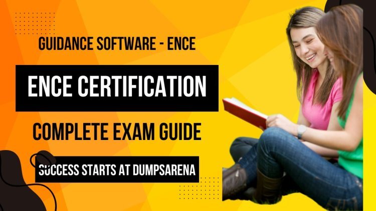 Everything About ENCE Certification on DumpsArena