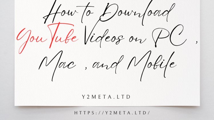 How to Download YouTube Videos on PC, Mac, and Mobile