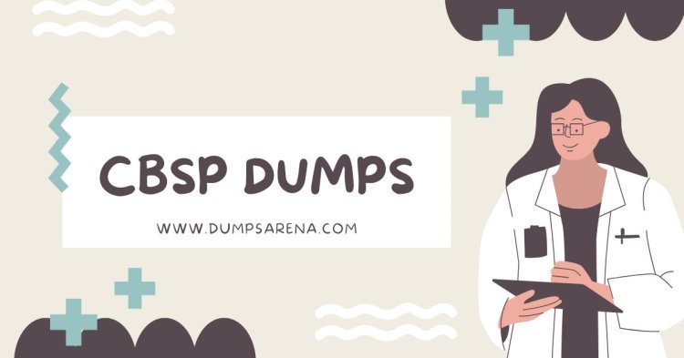 DumpsArena CBSP Dumps – Your Best Bet for Passing CBSP