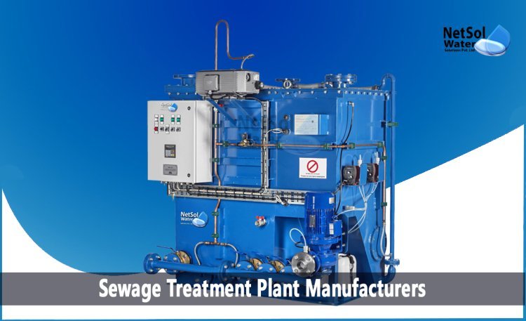 How Sewage Treatment Plant Manufacturer Helps in Your Business?