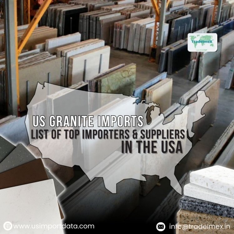 Granite Importers in the USA: Leading Suppliers and Market Trends