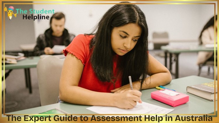 The Expert Guide to Assessment Help in Australia