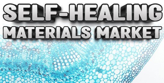 Emerging Trends in Self-Healing Materials Market: Forecast through 2032