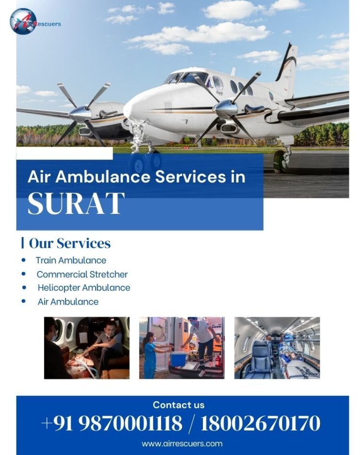 Expert Air Ambulance Services in Surat for Nationwide and International Transfers